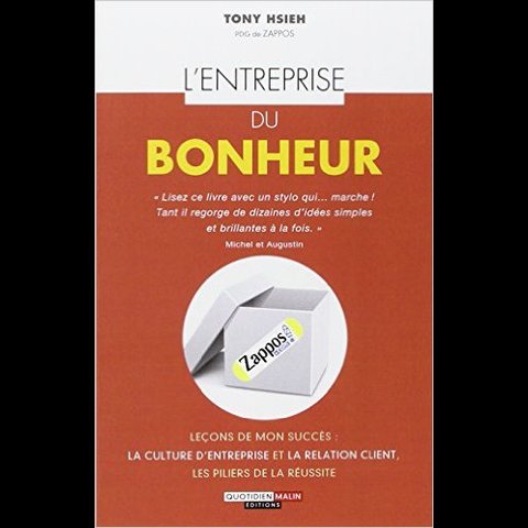 L'entreprise du bonheur - Tony Hsieh