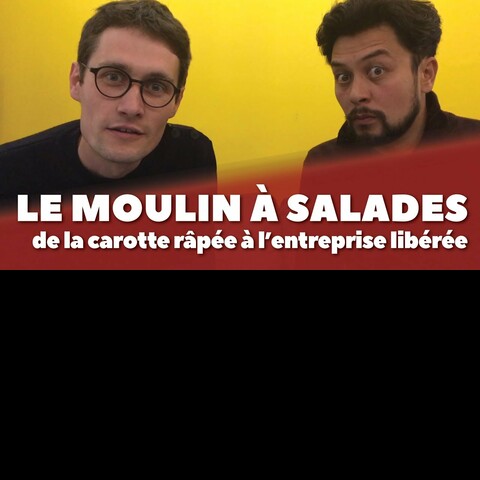 PITCH n°14 : Le Moulin à Salades