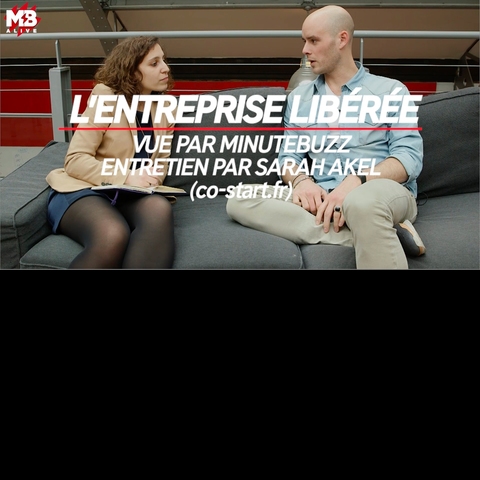 L'entreprise libérée chez MinuteBuzz (Maxime Barbier)